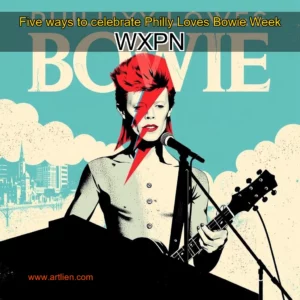 Artistic representation for Five ways to celebrate Philly Loves Bowie Week WXPN