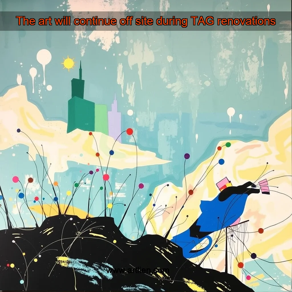 Artistic representation for The art will continue off site during TAG renovations