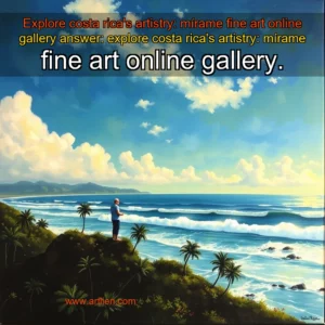 Artistic representation for Explore costa rica's artistry: mírame fine art online gallery answer: explore costa rica's artistry: mírame fine art online gallery.