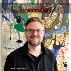 Artistic representation for Eastside art director: former club youth's inspiring homecoming!