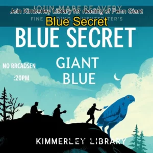 Artistic representation for Join Kimberley Library for reading of Fenn Giant Blue Secret
