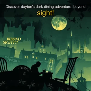 Artistic representation for Discover dayton's dark dining adventure: beyond sight!