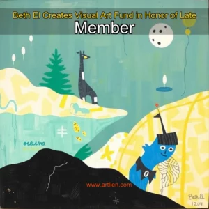 Artistic representation for Beth El Creates Visual Art Fund in Honor of Late Member