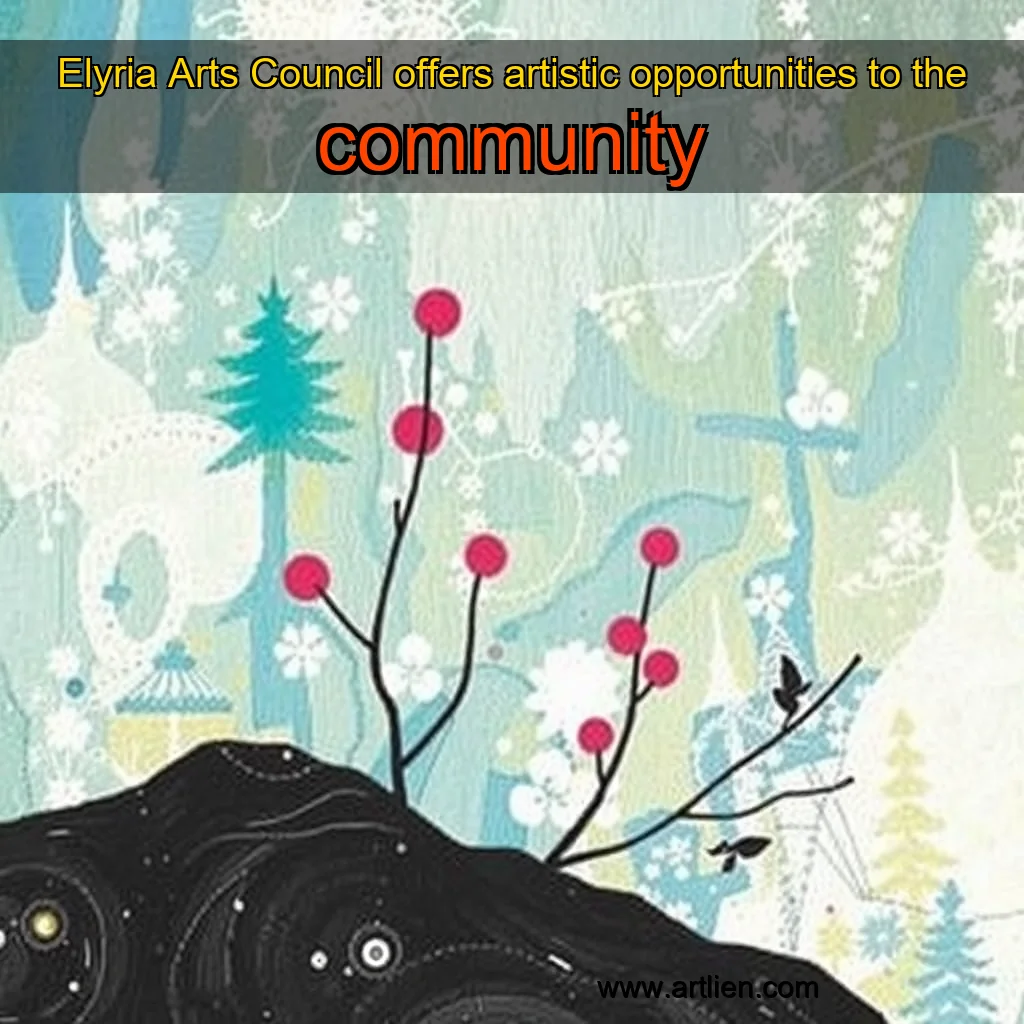 Artistic representation for Elyria Arts Council offers artistic opportunities to the community