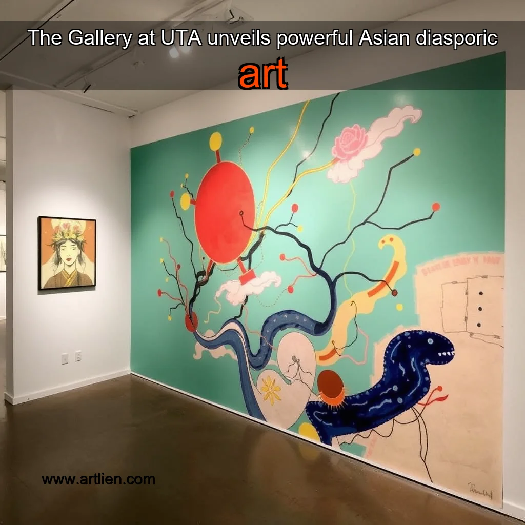 Artistic representation for The Gallery at UTA unveils powerful Asian diasporic art