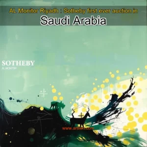 Artistic representation for AL Monitor Riyadh : Sotheby first ever auction in Saudi Arabia