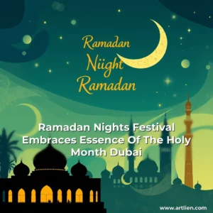 Artistic representation for Ramadan Nights Festival Embraces Essence Of The Holy Month Dubai