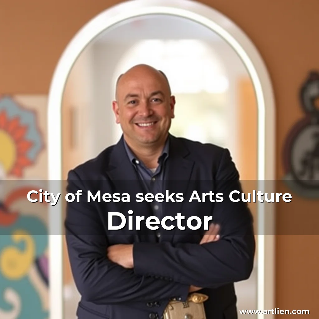 Artistic representation for City of Mesa seeks Arts Culture Director