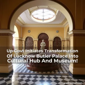 Artistic representation for Up Govt Initiates Transformation Of Lucknow Butler Palace Into Cultural Hub And Museum!