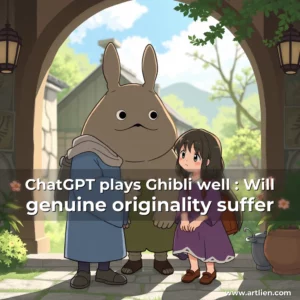 Artistic representation for ChatGPT plays Ghibli well : Will genuine originality suffer