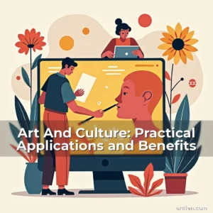 Artistic representation for Art And Culture: Practical Applications and Benefits