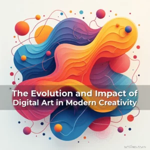 Artistic representation for The Evolution and Impact of Digital Art in Modern Creativity